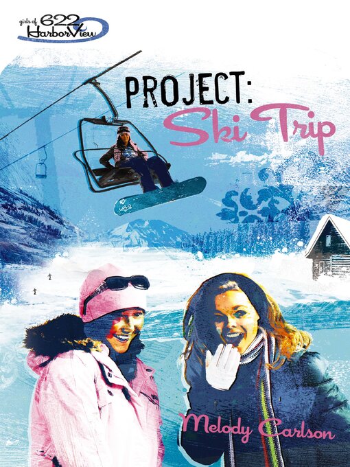 Title details for Project: Ski Trip by Melody Carlson - Available